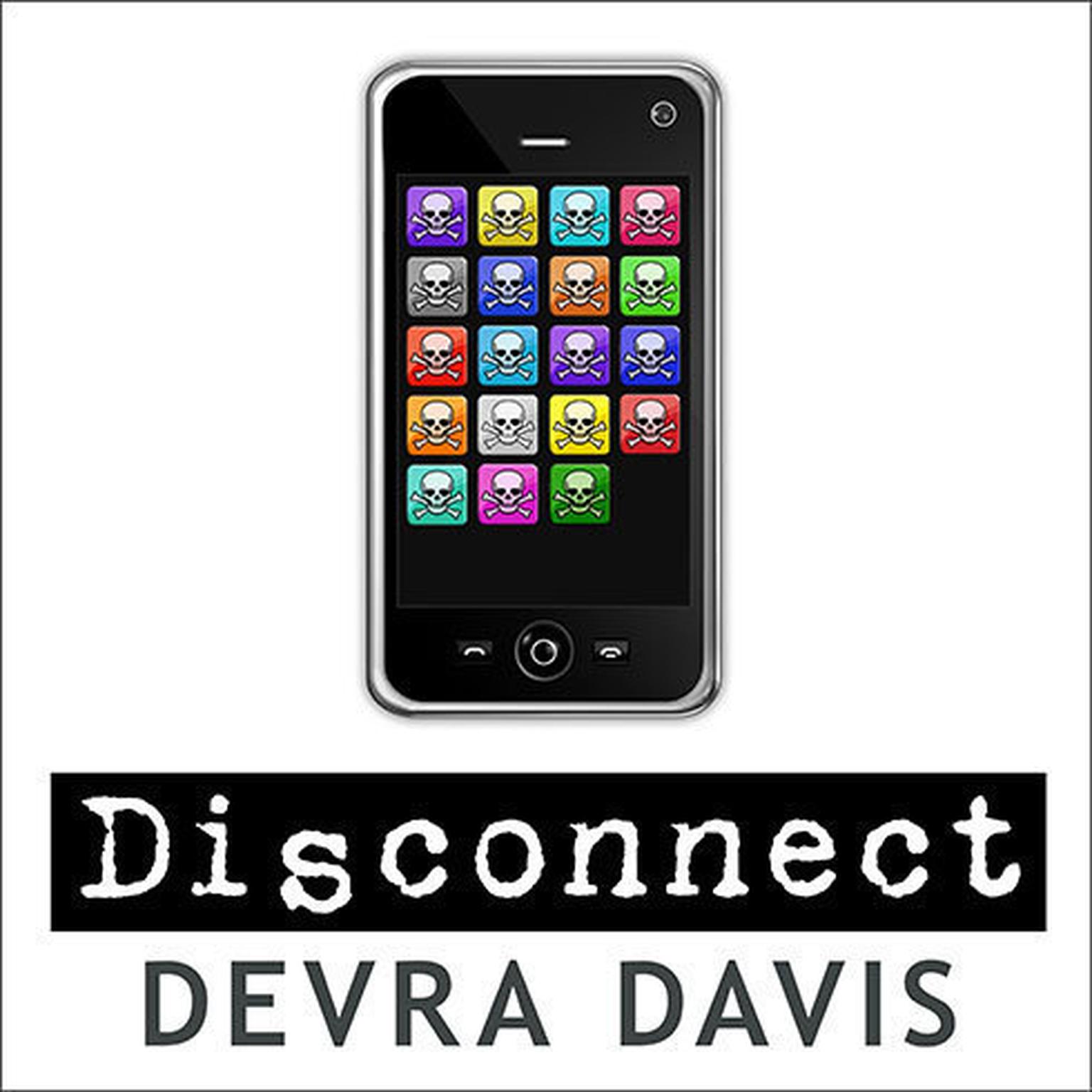 Disconnect: The Truth About Cell Phone Radiation, What the Industry Has Done to Hide It, and How to Protect Your Family Audiobook, by Devra Davis