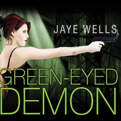 Green-Eyed Demon Audiobook, by Jaye Wells