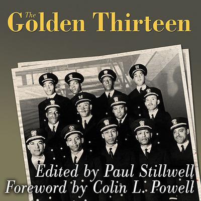 The Golden Thirteen: Recollections of the First Black Naval Officers Audiobook, by Paul Stillwell