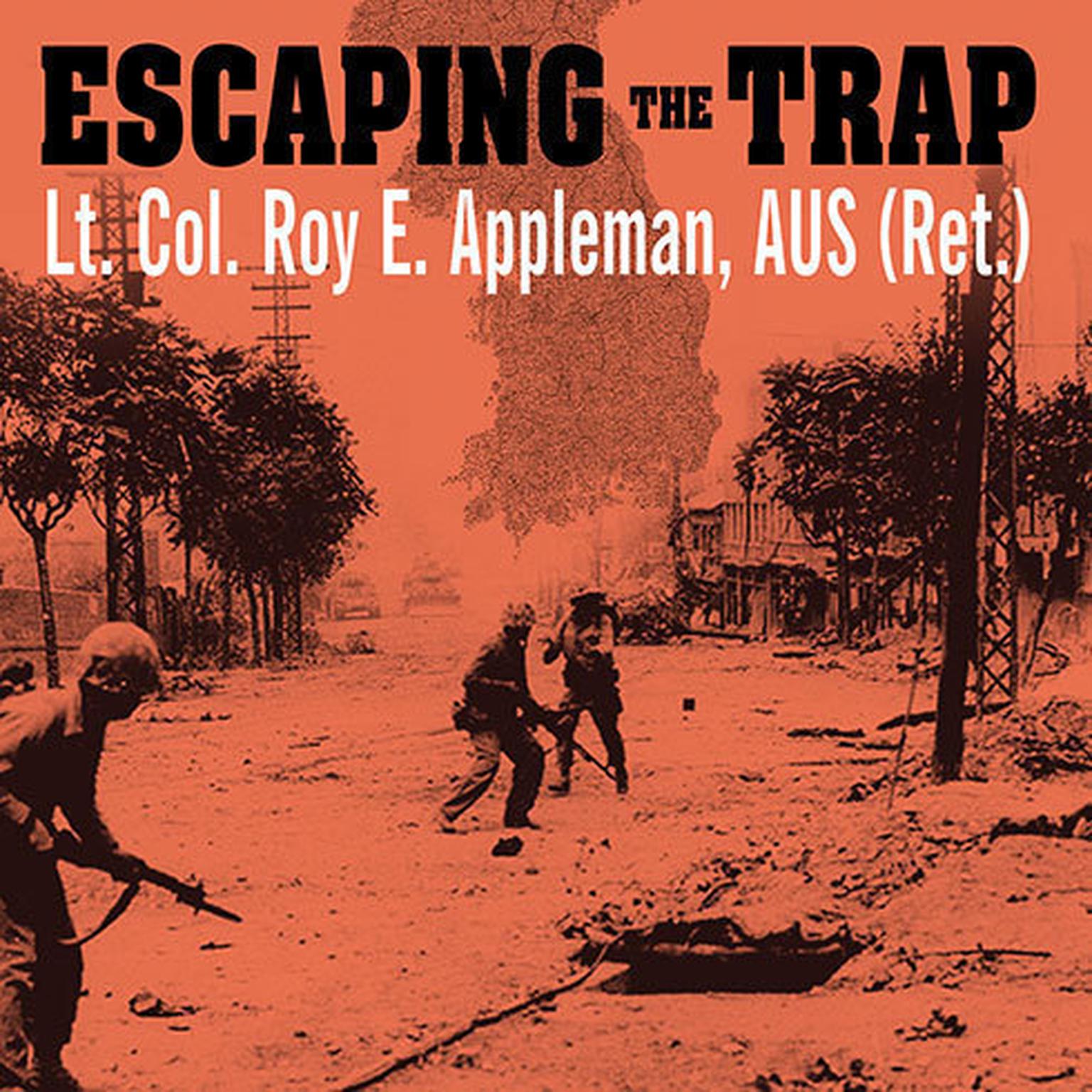 Escaping the Trap: The US Army X Corps in Northeast Korea, 1950 Audiobook, by Roy E. Appleman