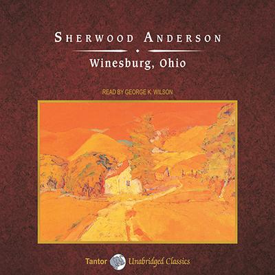 Winesburg, Ohio Audiobook, by 
