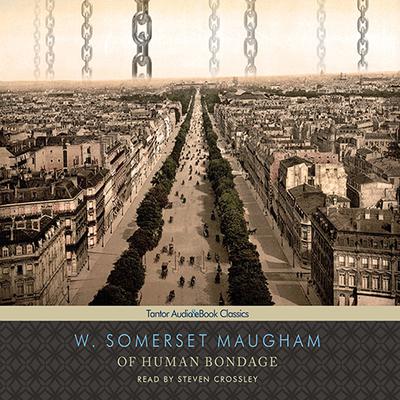 Of Human Bondage Audiobook, by W. Somerset Maugham