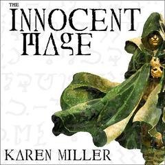 The Innocent Mage Audiobook, by Karen Miller