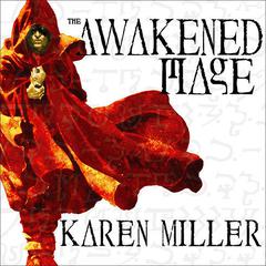 The Awakened Mage Audiobook, by Karen Miller