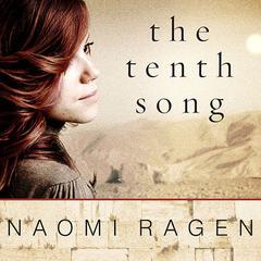 The Tenth Song: A Novel Audiobook, by Naomi Ragen