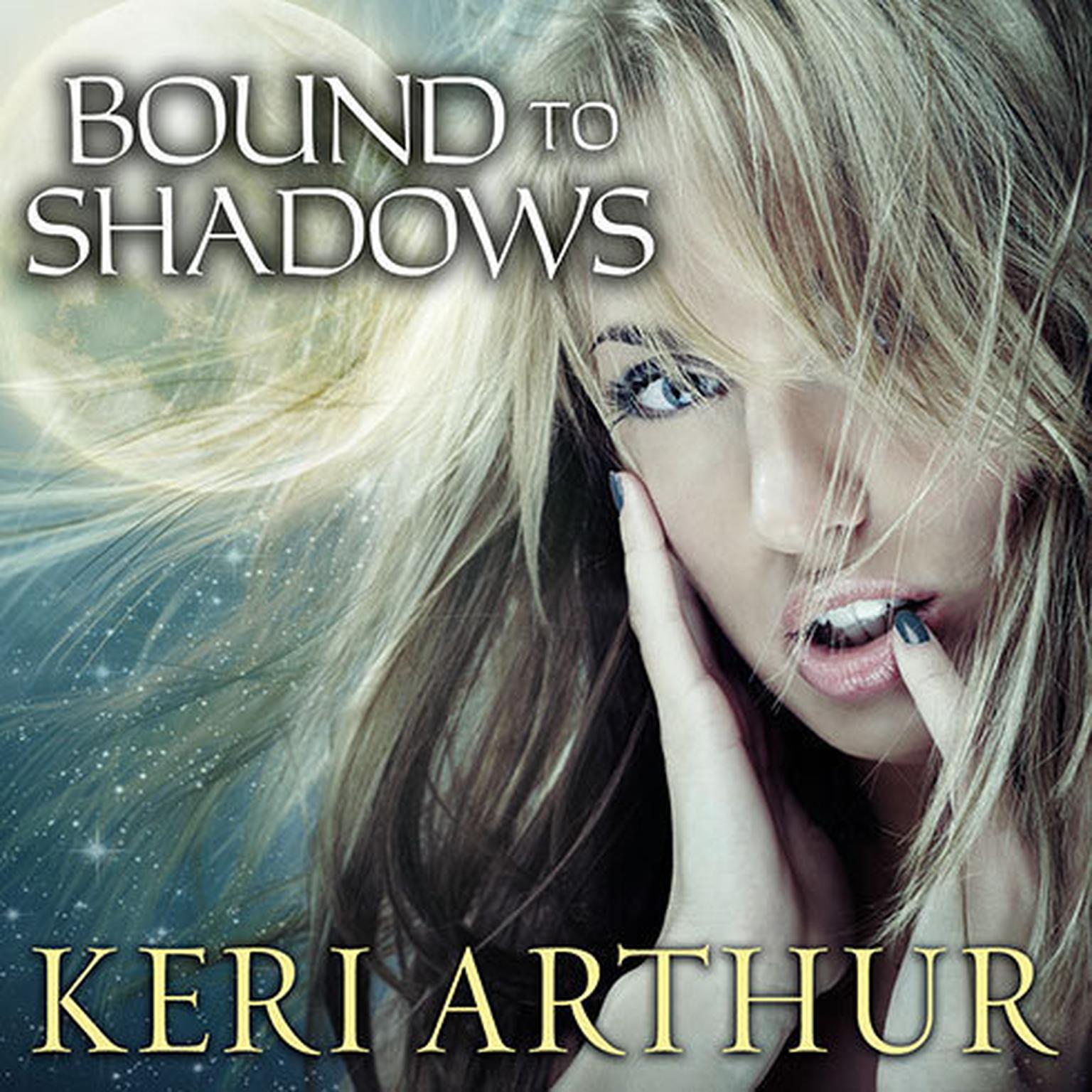 Bound to Shadows Audiobook, by Keri Arthur