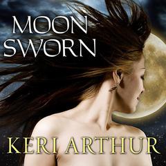 Moon Sworn Audiobook, by Keri Arthur