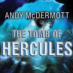 The Tomb of Hercules: A Novel Audiobook, by Andy McDermott