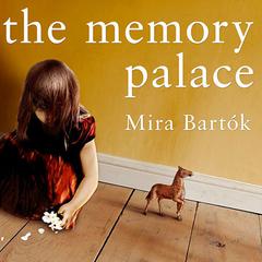 The Memory Palace Audiobook, by Mira Bartók