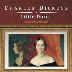 Little Dorrit Audiobook, by 