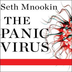 The Panic Virus: A True Story of Medicine, Science, and Fear Audiobook, by Seth Mnookin