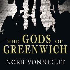 The Gods of Greenwich: A Novel Audiobook, by Norb Vonnegut