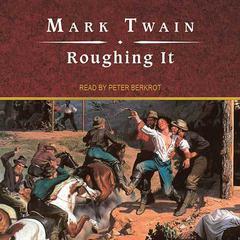 Roughing It Audiobook, by 
