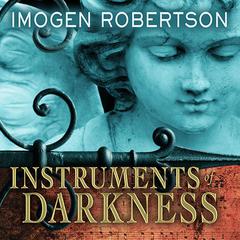Instruments of Darkness: A Novel Audiobook, by Imogen Robertson