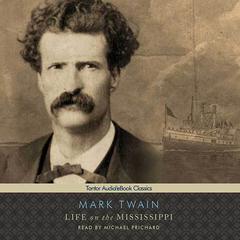 Life on the Mississippi Audiobook, by Mark Twain