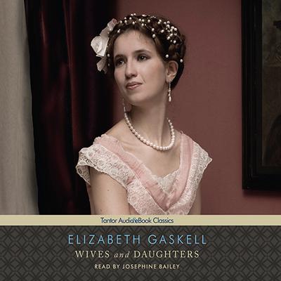 Wives and Daughters Audiobook, by Elizabeth Gaskell