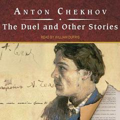 The Duel and Other Stories Audiobook, by Anton Chekhov
