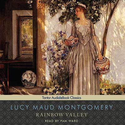 Rainbow Valley Audiobook, by 