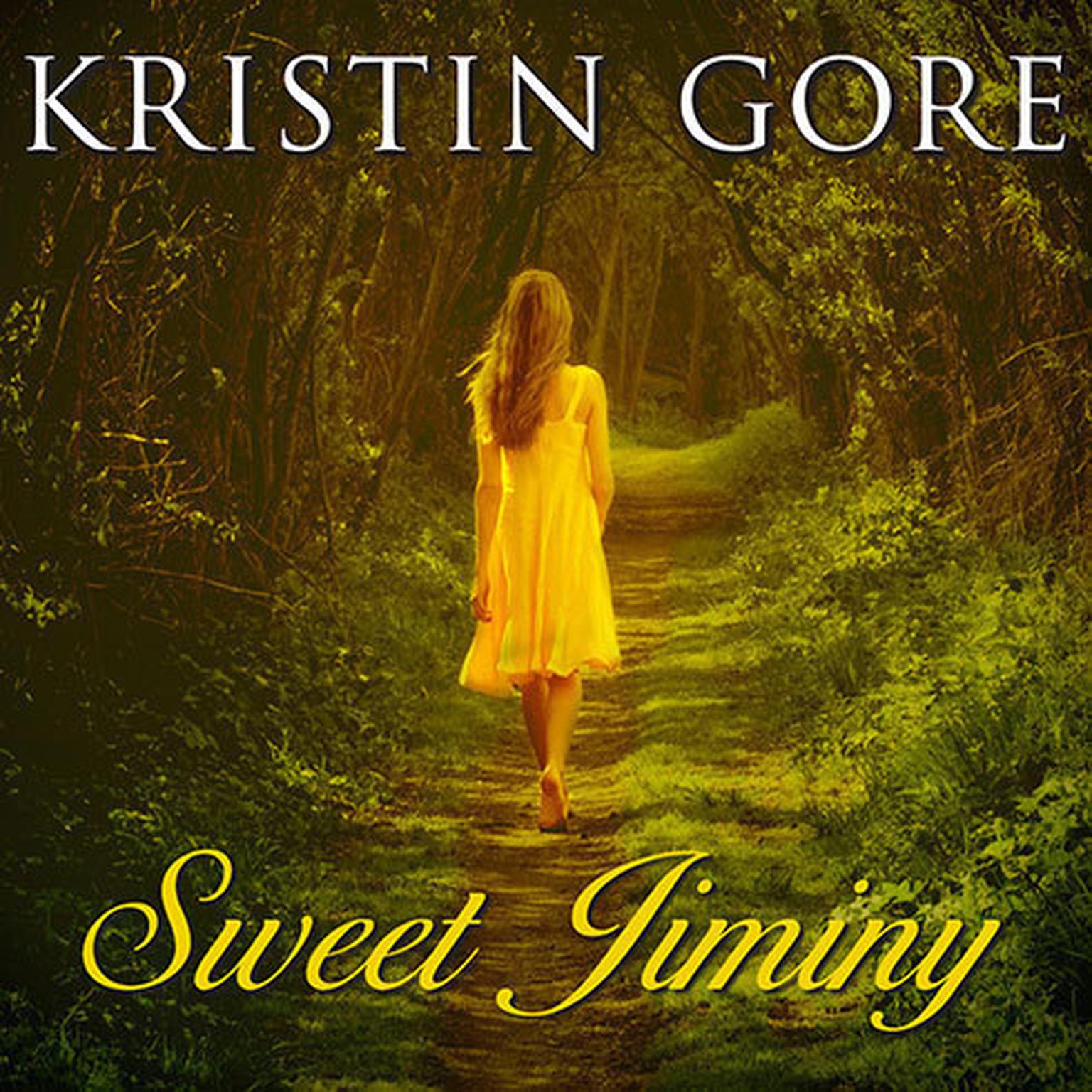 Sweet Jiminy: A Novel Audiobook, by Kristin Gore