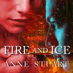 Fire and Ice Audiobook, by Anne Stuart