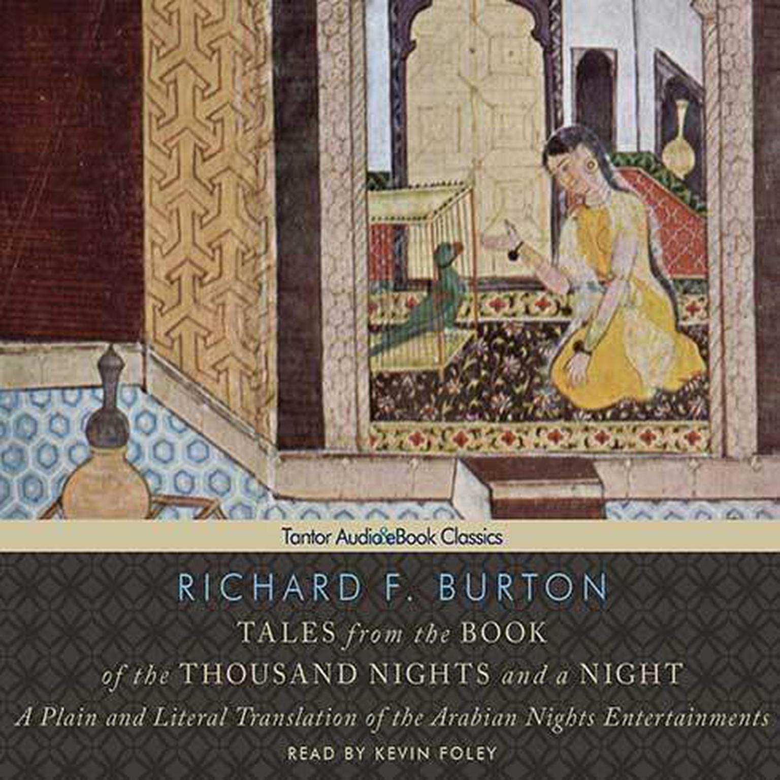 Tales from the Book of the Thousand Nights and a Night: A Plain and Literal Translation of the Arabian Nights Entertainments Audiobook, by Richard F. Burton