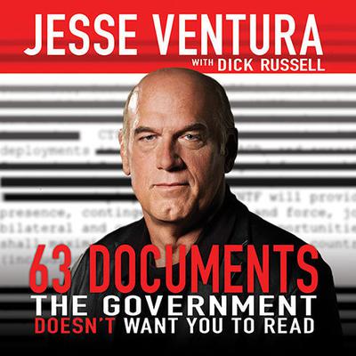 63 Documents the Government Doesnt Want You to Read Audiobook, by Jesse Ventura
