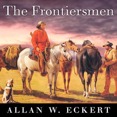 The Frontiersmen: A Narrative Audiobook, by 