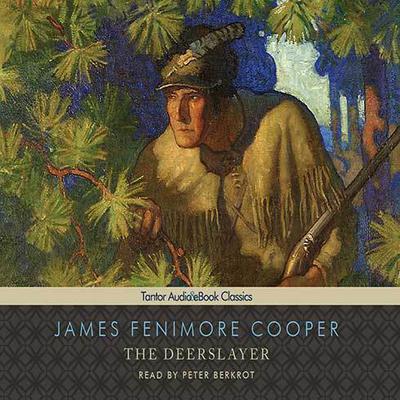The Deerslayer Audiobook, by James Fenimore Cooper