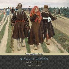 Dead Souls Audiobook, by Nikolai Vasilievich Gogol