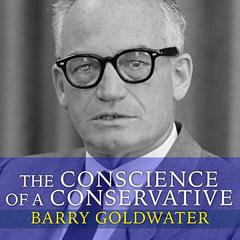 The Conscience of a Conservative Audiobook, by Barry Goldwater