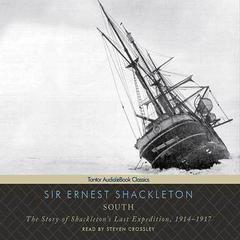 South: The Story of Shackletons Last Expedition, 1914-1917 Audiobook, by Ernest Shackleton