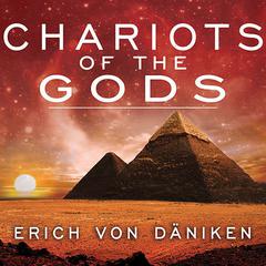 Chariots of the Gods Audiobook, by Erich von Däniken