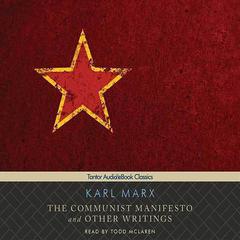 The Communist Manifesto and Other Writings Audiobook, by Karl Marx