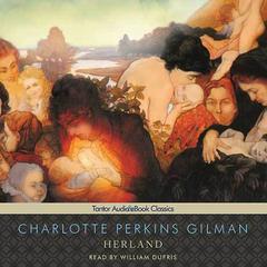 Herland Audiobook, by Charlotte Perkins Gilman