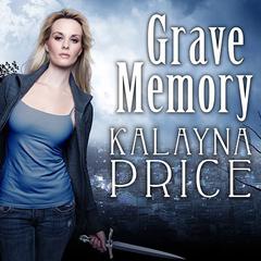 Grave Memory: An Alex Craft Novel Audiobook, by Kalayna Price