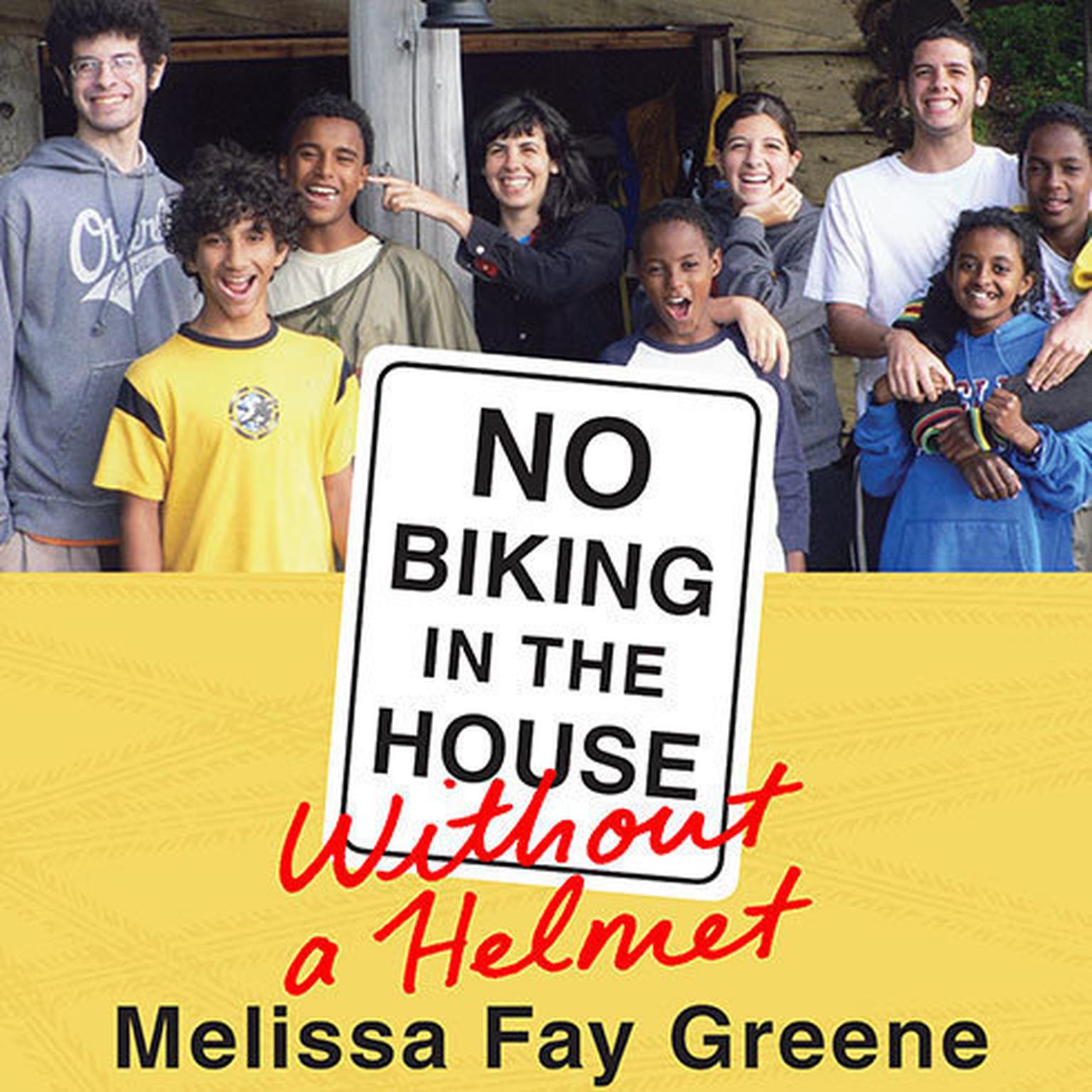 No Biking in the House Without a Helmet Audiobook, by Melissa Fay Greene