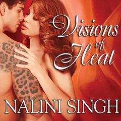 Visions of Heat Audiobook, by Nalini Singh