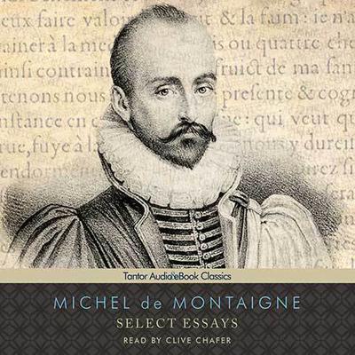 Select Essays Audiobook, by Michel de Montaigne