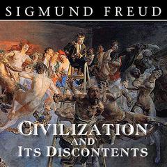 Civilization and Its Discontents Audiobook, by 