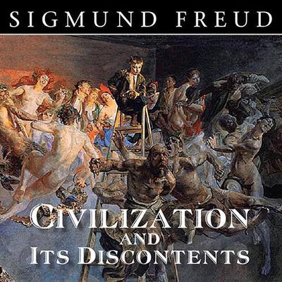 Civilization and Its Discontents Audiobook, by Sigmund Freud