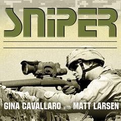 Sniper: American Single-Shot Warriors in Iraq and Afghanistan Audiobook, by Gina Cavallaro
