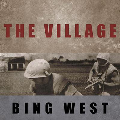 The Village Audiobook, by Bing West
