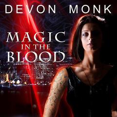 Magic in the Blood Audiobook, by Devon Monk