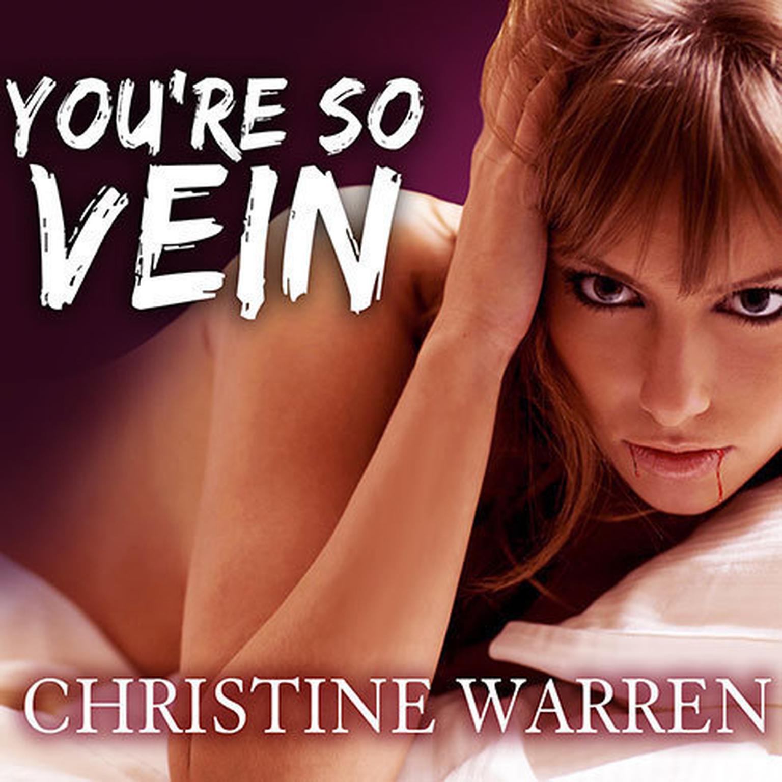 Youre So Vein Audiobook, by Christine Warren