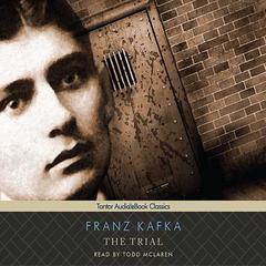 The Trial  Audiobook, by Franz Kafka