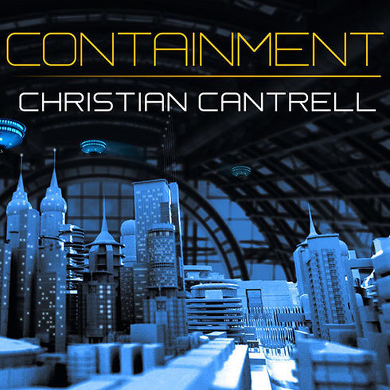 Containment Audiobook, by Christian Cantrell