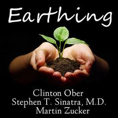 Earthing: The Most Important Health Discovery Ever? Audiobook, by Clinton Ober