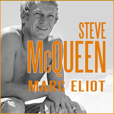 Steve McQueen: A Biography Audiobook, by Marc Eliot