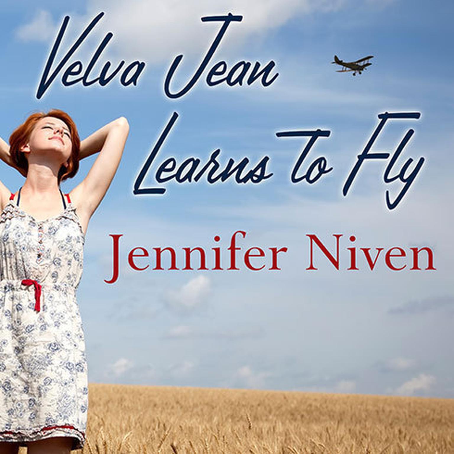 Velva Jean Learns to Fly Audiobook, by Jennifer Niven