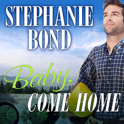 Baby, Come Home Audiobook, by Stephanie Bond